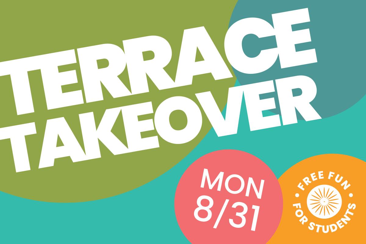2026 Terrace Takeover for Students on August 31 Graphic