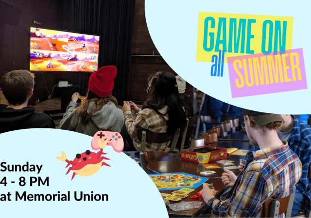 Game On All Summer: Sunday 4 - 8PM at Memorial Union