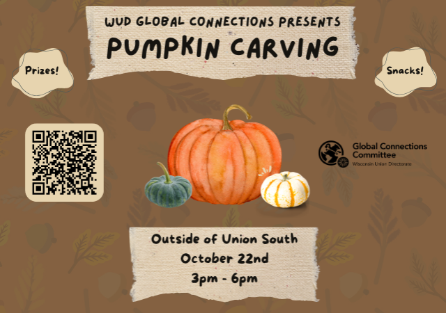 Horizontal Graphic for Global Connections pumpkin carving at Union South on October 22nd at 3pm to 6pm.