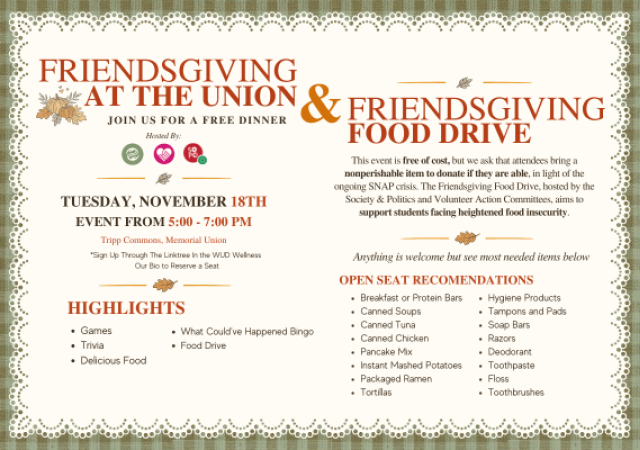 Friendsgiving at the Union on November 18th from 5 to 7 pm. In Tripp Commons in Union South. Also an optional food drive for Open Pantry.
