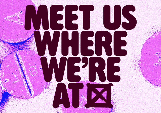 A heavily textured and grainy pink, purple, and blue background featuring abstracted pills on a surface. Text reads: "MEET US WHERE WE'RE AT" The Day With(out) Art logo (a box with an x through it) is displayed immediately next to the text.