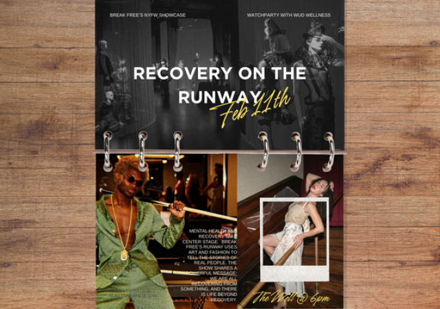 WUD Wellness is hosting a watchparty for Recovery on the Runway: Break Free's NYFW Showcase. In the Well at 6:00pm.