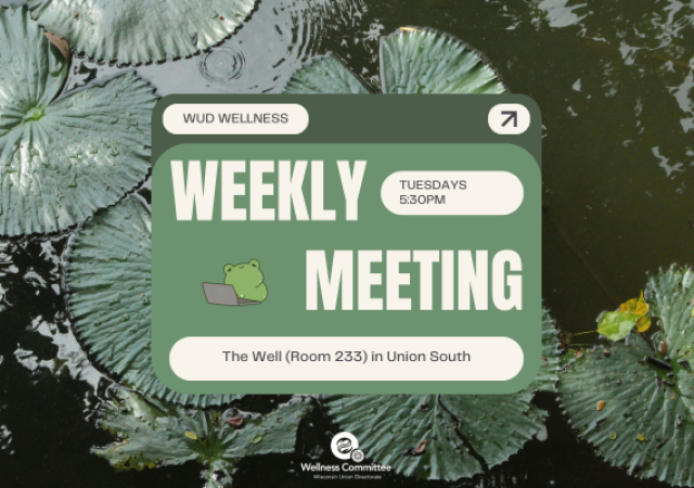 WUD Wellness Weekly Meeting 5:30-6:30 pm in the Well