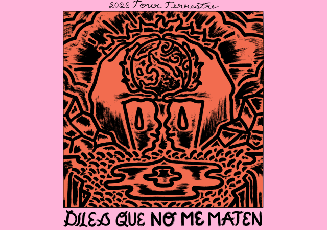 The image features a square orange and black print on top of a pink background. The print depicts 2 hands holding a globe. Text above the image reads "2026 Tour Terrestre", and text below the print reads "Diles que no me maten".