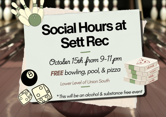 Promotional graphic for "Social Hours at Sett Rec" on October 15th from 9–11 PM in the Lower Level of Union South. Features free bowling, pool, and pizza. Presented by the Wisconsin Union Directorate Wellness Committee.