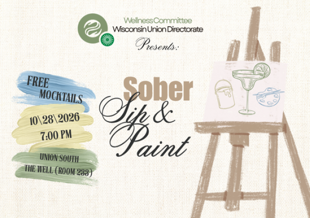 Event flyer for "Sober Sip &amp; Paint" presented by the WUD Wellness Committee on 10/28/2026 at 7:00 PM in Union South, The Well (Room 233). Features free mocktails and art supplies on a canvas-textured background with an easel graphic.