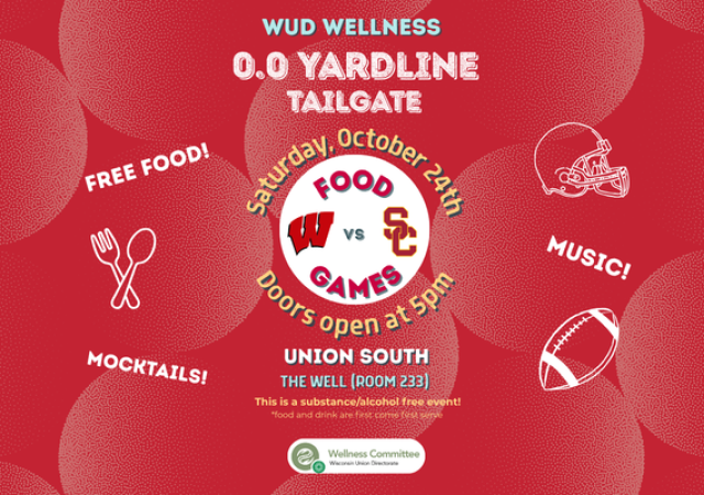 Promotional flyer for the WUD Wellness 0.0 Yardline Tailgate taking place Saturday, October 24th at 5:00 PM in Union South, The Well (Room 233). Features free food, mocktails, music, and games for the Wisconsin vs. USC game. This is a substance and alcohol-free event.