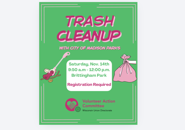 A colorful promotional flyer for a Trash Cleanup event with the City of Madison Parks, organized by the Volunteer Action Committee. The event will take place on Saturday, November 14th, from 9:50 a.m. to 12:00 p.m. at Brittingham Park. Registration is required. Bright green background with pink lettering and illustrations of a hand holding a trash bag and a trash grabber picking up a plastic bottle. The bottom features the Volunteer Action Committee logo of two hands making a heart shape.