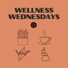 Wellness Wednesdays - images of colored pencils, tea, origami, and stacked rocks