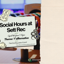 Social Hours at Sett Rec, April 9th. Theme Y'allternative. Free pizza, bowling, and pool. Alcohol and substance free event.