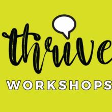 thrive workshops