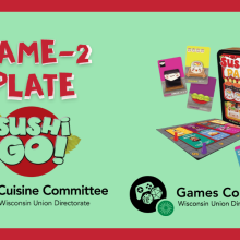 Image includes the title "GAME2PLATE" with the Sushi Go logo and Sushi Go to represent the focus of the event, in addition to the WUD Cuisine and WUD Games logos