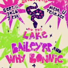 Vibrant poster with pink and green color bursts. The poster writes "WSUM x WUD Music Present: Snake on the Lake", "BaileyRP and Why Bonnie + Half Gringa", "Sept 11: 2026, 7 PM", and "Mem. U Terrace".