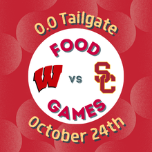 Event graphic for 0.0 Tailgate on October 24th featuring Wisconsin vs. USC, food, and games.