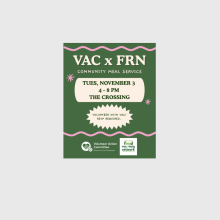 Green background with pink squiggle lines on top and bottom. Cream writing in the center saying "VAC x FRN Community Meal Service. Tues, November 3. 4-8 PM. The Crossing. Volunteer with VAC! RSVP Required."